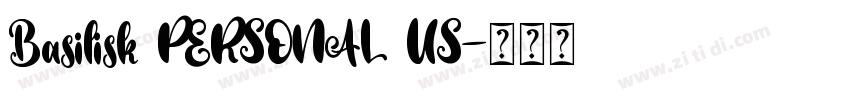 Basilisk PERSONAL US字体转换 Basilisk PERSONAL US字体转换